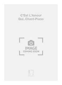 C'EST L'AMOUR QUI..CHANT-PIANO CHANT