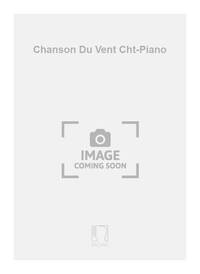 CHANSON DU VENT CHT-PIANO  CHANT
