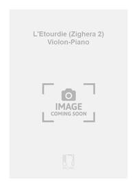 L'ETOURDIE (ZIGHERA 2) VIOLON-PIANO VIOLON