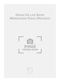 DANZA DE LOS SERES MISTERIOSOS PIANO (REVISION PIANO