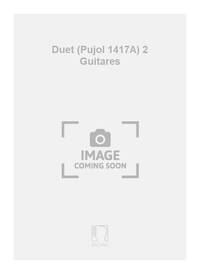 DUET (PUJOL 1417A) 2 GUITARES