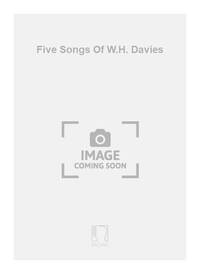 FIVE SONGS OF W.H. DAVIES CHANT