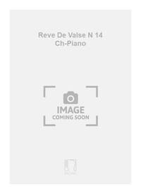 REVE DE VALSE N 14 CH-PIANO CHANT