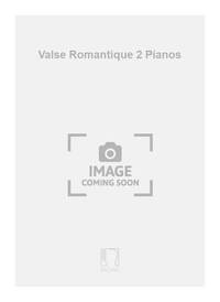 VALSE ROMANTIQUE 2 PIANOS PIANO