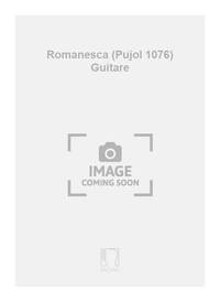 ROMANESCA (PUJOL 1076) GUITARE