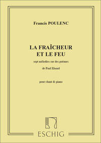FRAICHEUR ET LE FEU CHT-PIANO (7 POEMES D'ELUARD) CHANT