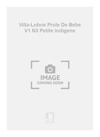 VILLA-LOBOS PROLE DE BEBE V1 N3 PETITE INDIGENE PIANO