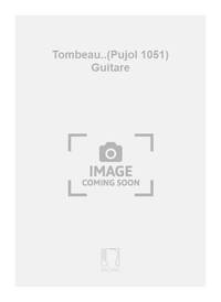TOMBEAU..(PUJOL 1051) GUITARE
