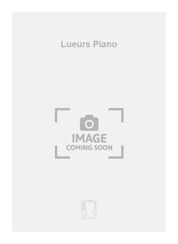 LUEURS PIANO PIANO