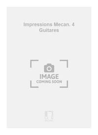 IMPRESSIONS MECAN. 4 GUITARES