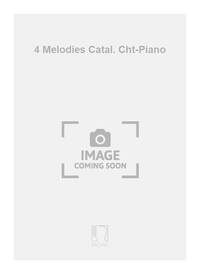 4 MELODIES CATAL. CHT-PIANO CHANT