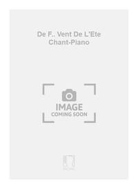 DE F.. VENT DE L'ETE CHANT-PIANO CHANT