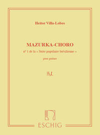 SUITE POPULAIRE BRESILIENNE : NO 1 MAZURKA-CHORO GUITARE