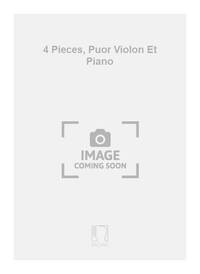 4 PIECES, PUOR VIOLON ET PIANO  VIOLON