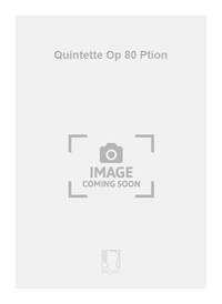 QUINTETTE OP 80 PTION MUSIQUE D'ENSEMBLE