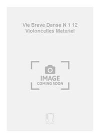 VIE BREVE DANSE N 1 12 VIOLONCELLES MATERIEL MUSIQUE D'ENSEMBLE