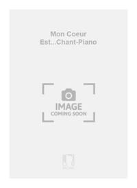 MON COEUR EST...CHANT-PIANO  CHANT