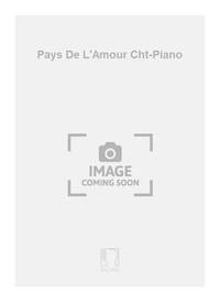 PAYS DE L'AMOUR CHT-PIANO  CHANT