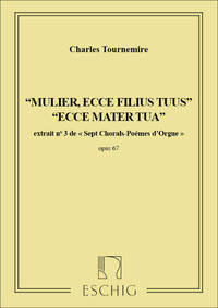MULIER, ECCE FILIUS TUUS, ECCE MATER TUA EXTRAIT N 3 DE SEPT CHORALS-POEMES D'ORGUE OP.67