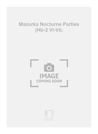 MAZURKA NOCTURNE PARTIES (HB-2 VL-VLC MUSIQUE D'ENSEMBLE