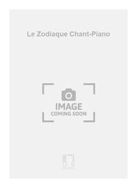 LE ZODIAQUE CHANT-PIANO  CHANT