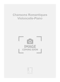 CHANSONS ROMANTIQUES VIOLONCELLE-PIANO VIOLONCELLE