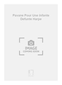 PAVANE POUR UNE INFANTE DEFUNTE HARPE HARPE