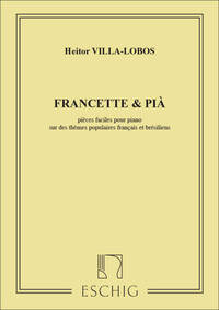 VILLA-LOBOS FRANC. & PIA N 7 PIANO (FRANCETTE EST PIANO