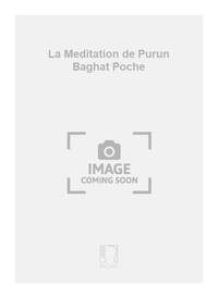 LA MEDITATION DE PURUN BAGHAT POCHE ORCHESTRE