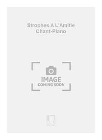 STROPHES A L'AMITIE CHANT-PIANO  CHANT