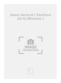 VALSES VIENNE N 7 CHT-PIANO (AH CA MONSIEUR..) CHANT