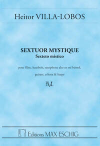 VILLA-LOBOS SEXTUOR MYSTIQUE POCHE