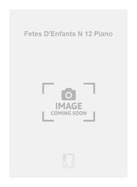 FETES D'ENFANTS N 12 PIANO PIANO