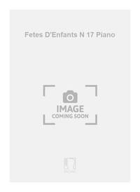 FETES D'ENFANTS N 17 PIANO  PIANO