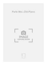 PARLE MOI..CHT-PIANO CHANT