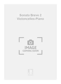 SONATA BREVE 2 VIOLONCELLES-PIANO  VIOLONCELLE