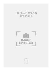 PEPITA ...ROMANCE CHT-PIANO CHANT