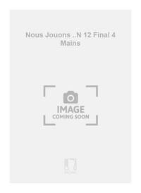 NOUS JOUONS ..N 12 FINAL 4 MAINS PIANO