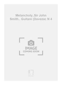 MELANCHOLY..SIR JOHN SMITH.. GUITARE (DAVEZAC N 4