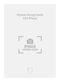 CHANS.HONGROISES CHT-PIANO CHANT