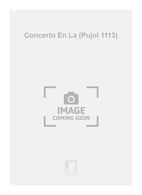 CONCERTO EN LA (PUJOL 1113)
