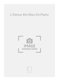 L'AMOUR EST DIEU CH-PIANO CHANT