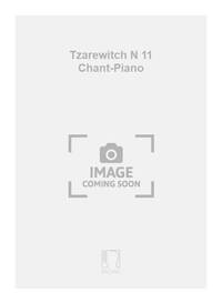 TZAREWITCH N 11 CHANT-PIANO CHANT