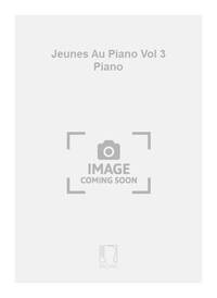 JEUNES AU PIANO VOL 3 PIANO PIANO