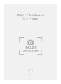 CHAT ET TOURTERELLE CHT-PIANO CHANT