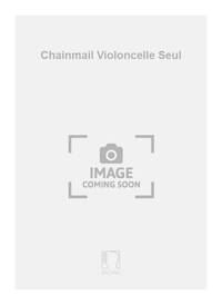 CHAINMAIL VIOLONCELLE SEUL VIOLONCELLE