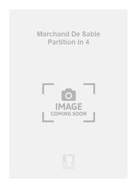 MARCHAND DE SABLE PARTITION IN 4 MUSIQUE D'ENSEMBLE