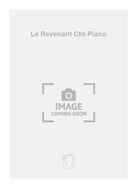LE REVENANT CHT-PIANO  CHANT