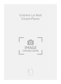 COMME LA NUIT CHANT-PIANO CHANT
