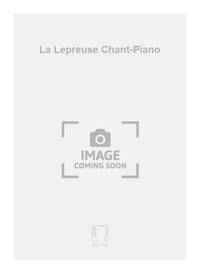 LA LEPREUSE CHANT-PIANO CHANT